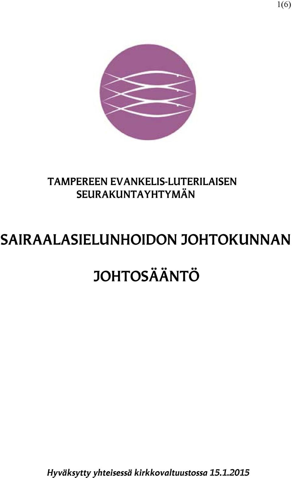 SAIRAALASIELUNHOIDON JOHTOKUNNAN