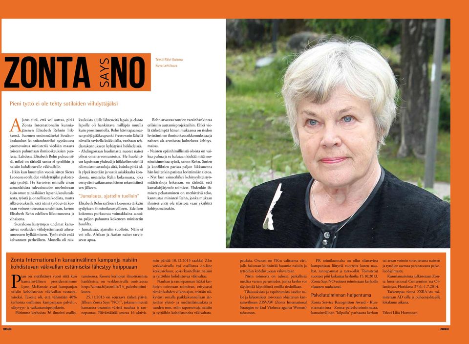 Lahdessa Elisabeth Rehn puhuu siitä, miksi on tärkeää sanoa ei tyttöihin ja naisiin kohdistuvalle väkivallalle.
