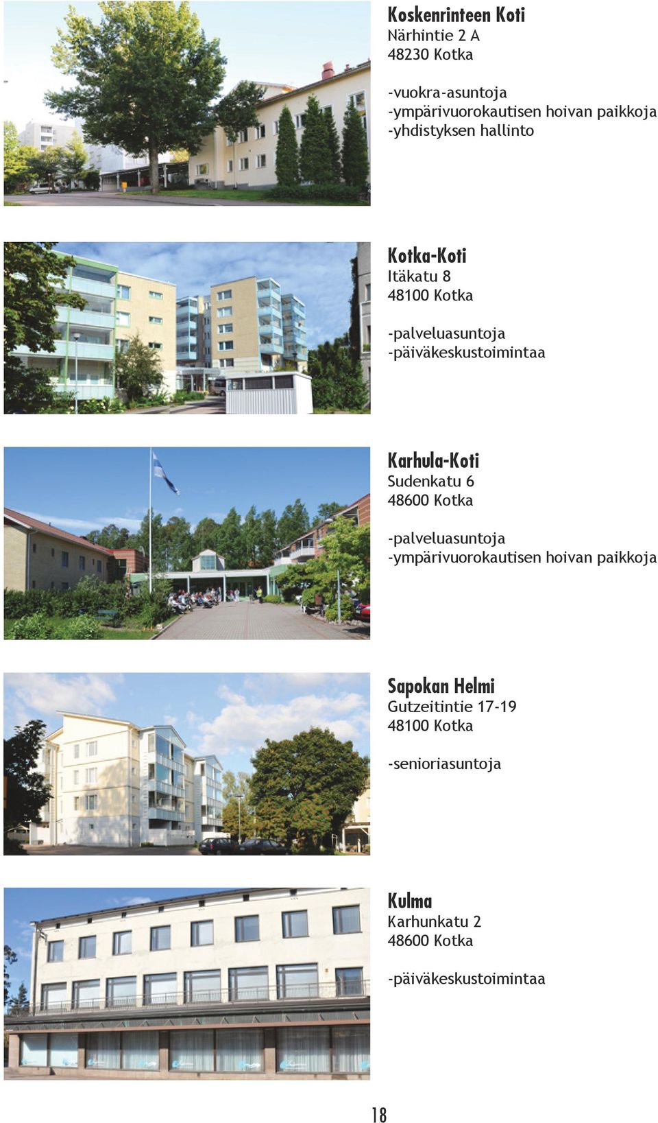 Karhula-Koti Sudenkatu 6 48600 Kotka -palveluasuntoja -ympärivuorokautisen hoivan paikkoja Sapokan