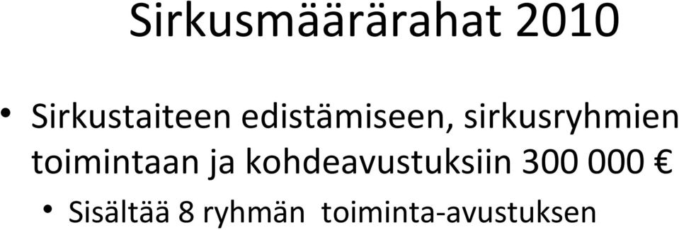 sirkusryhmien toimintaan ja