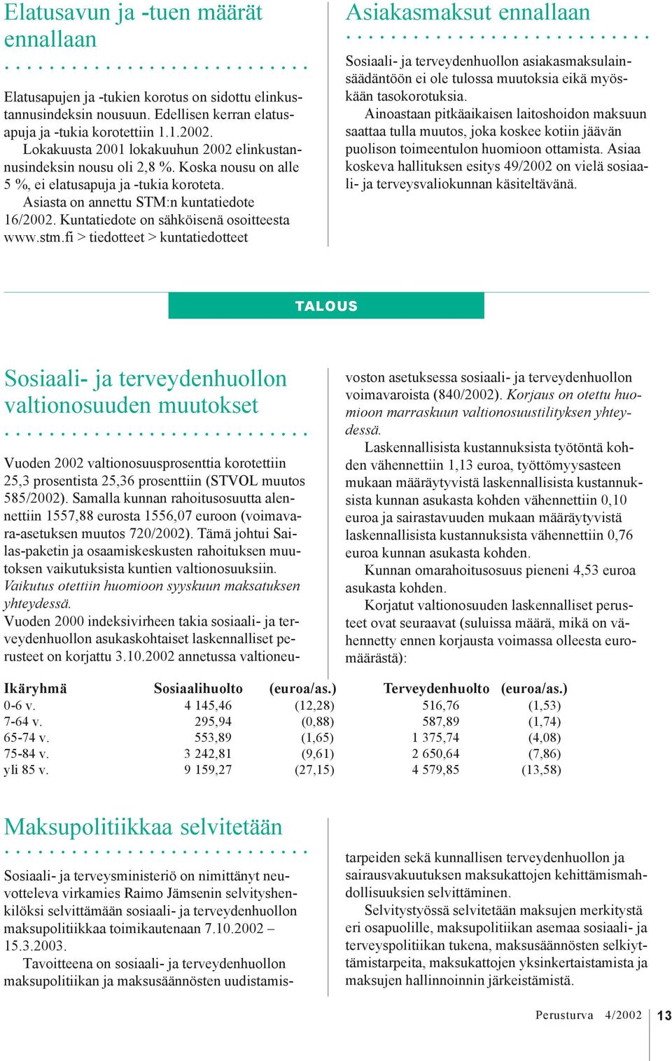 Kuntatiedote on sähköisenä osoitteesta www.stm.