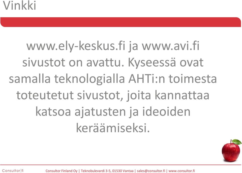 Kyseessä ovat samalla teknologialla AHTi:n