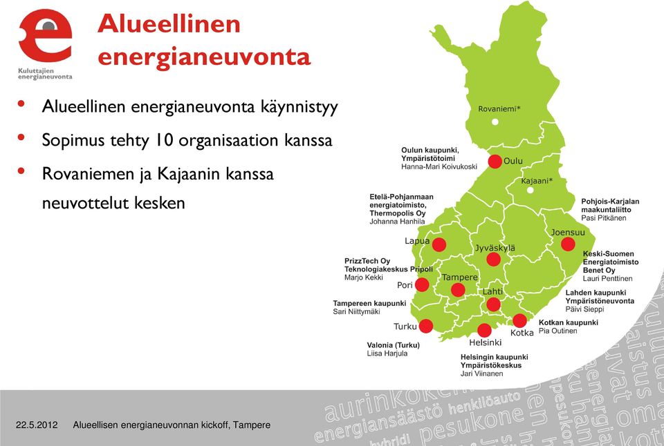 organisaation kanssa Rovaniemen ja