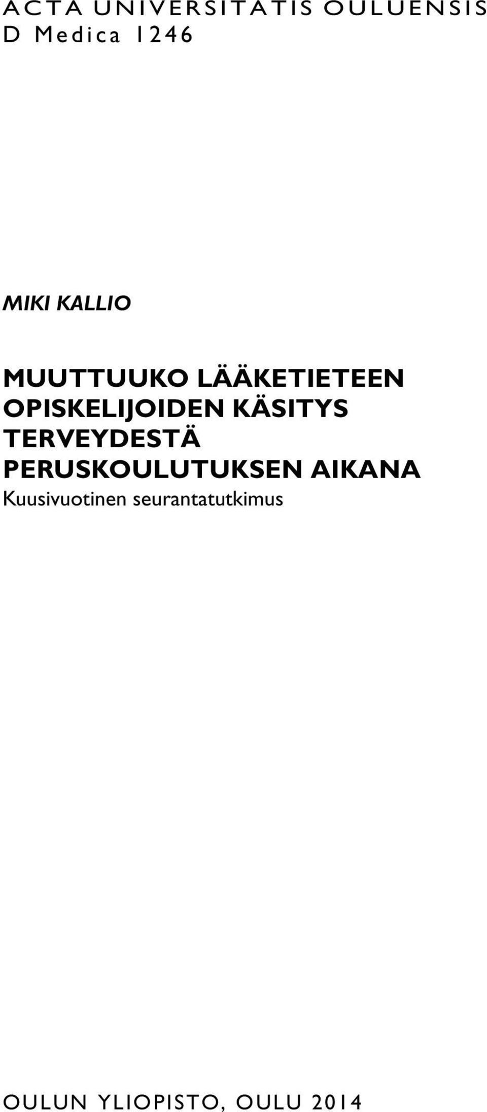 KÄSITYS TERVEYDESTÄ PERUSKOULUTUKSEN AIKANA