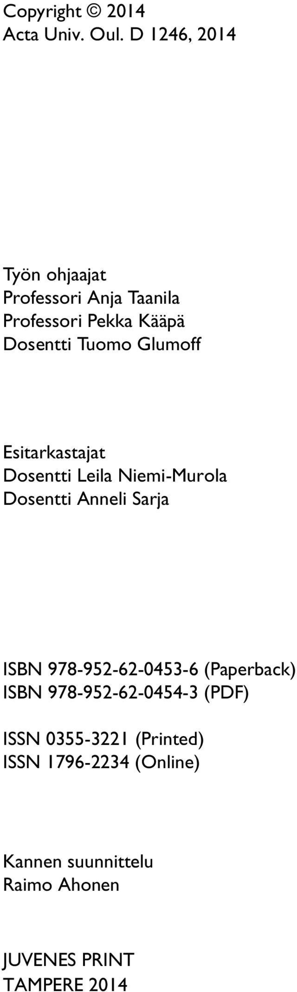 Glumoff Esitarkastajat Dosentti Leila Niemi-Murola Dosentti Anneli Sarja ISBN