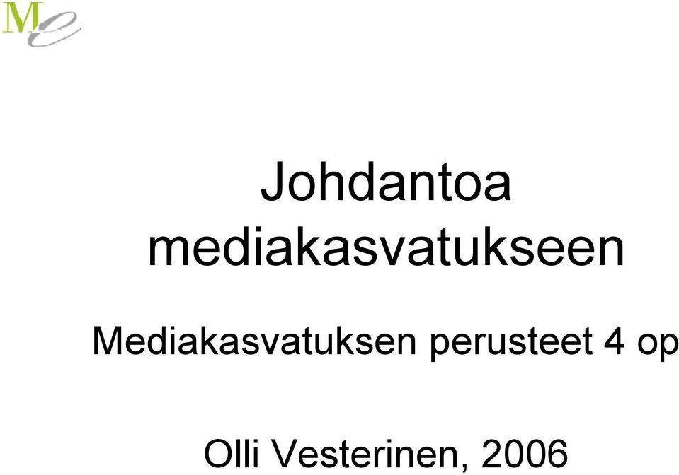 Mediakasvatuksen