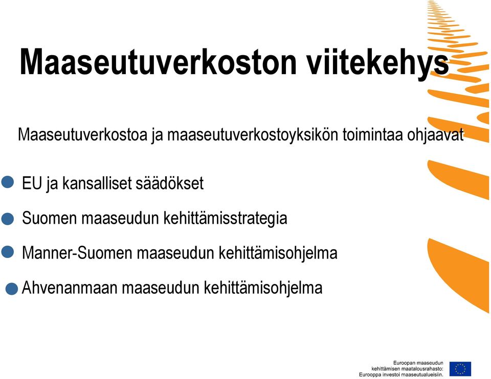 kansalliset säädökset Suomen maaseudun kehittämisstrategia