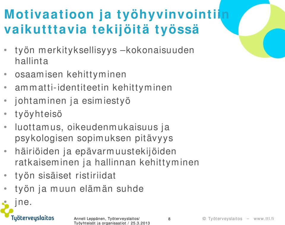 psykologisen sopimuksen pitävyys häiriöiden ja epävarmuustekijöiden ratkaiseminen ja hallinnan kehittyminen työn