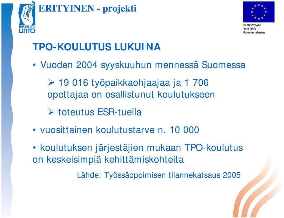 ESR-tuella vuosittainen koulutustarve n.