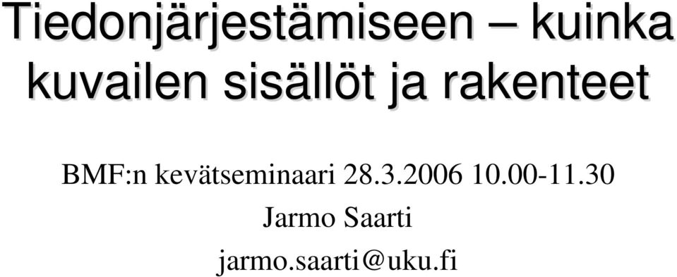 BMF:n kevätseminaari 28.3.2006 10.