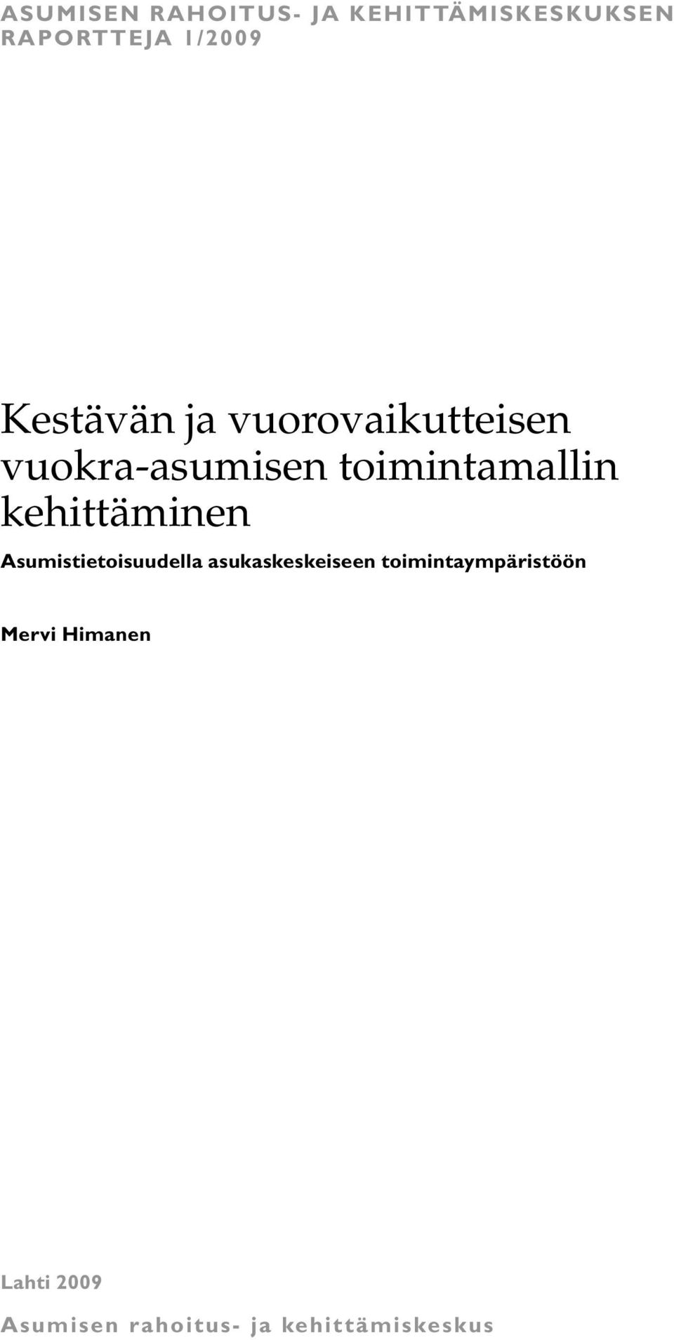 kehittäminen Asumistietoisuudella asukaskeskeiseen