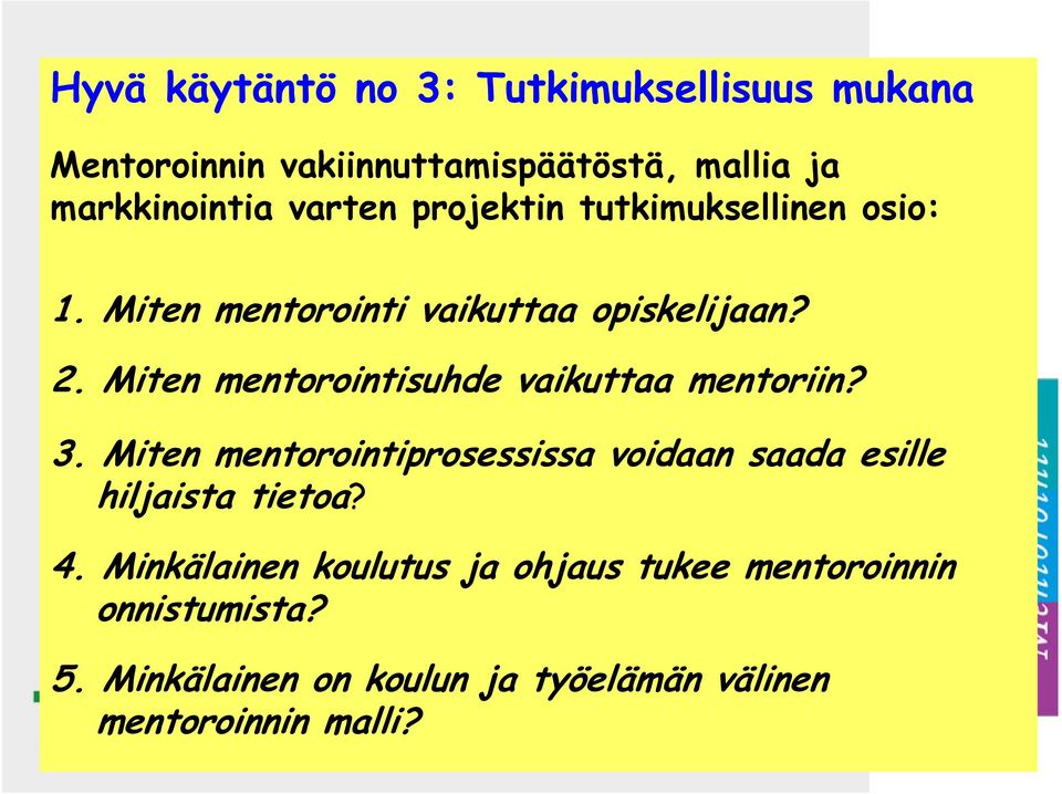 Miten mentorointisuhde vaikuttaa mentoriin? 3.