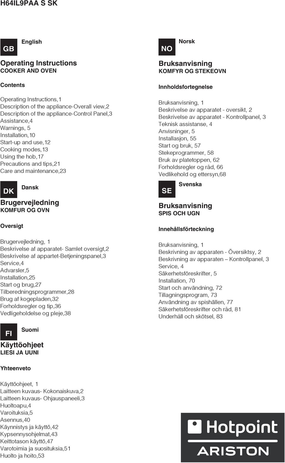 Brugervejledning, 1 Beskrivelse af apparatet- Samlet oversigt,2 Beskrivelse af appartet-betjeningspanel,3 Service,4 Advarsler,5 Installation,25 Start og brug,27 Tilberedningsprogrammer,28 Brug af