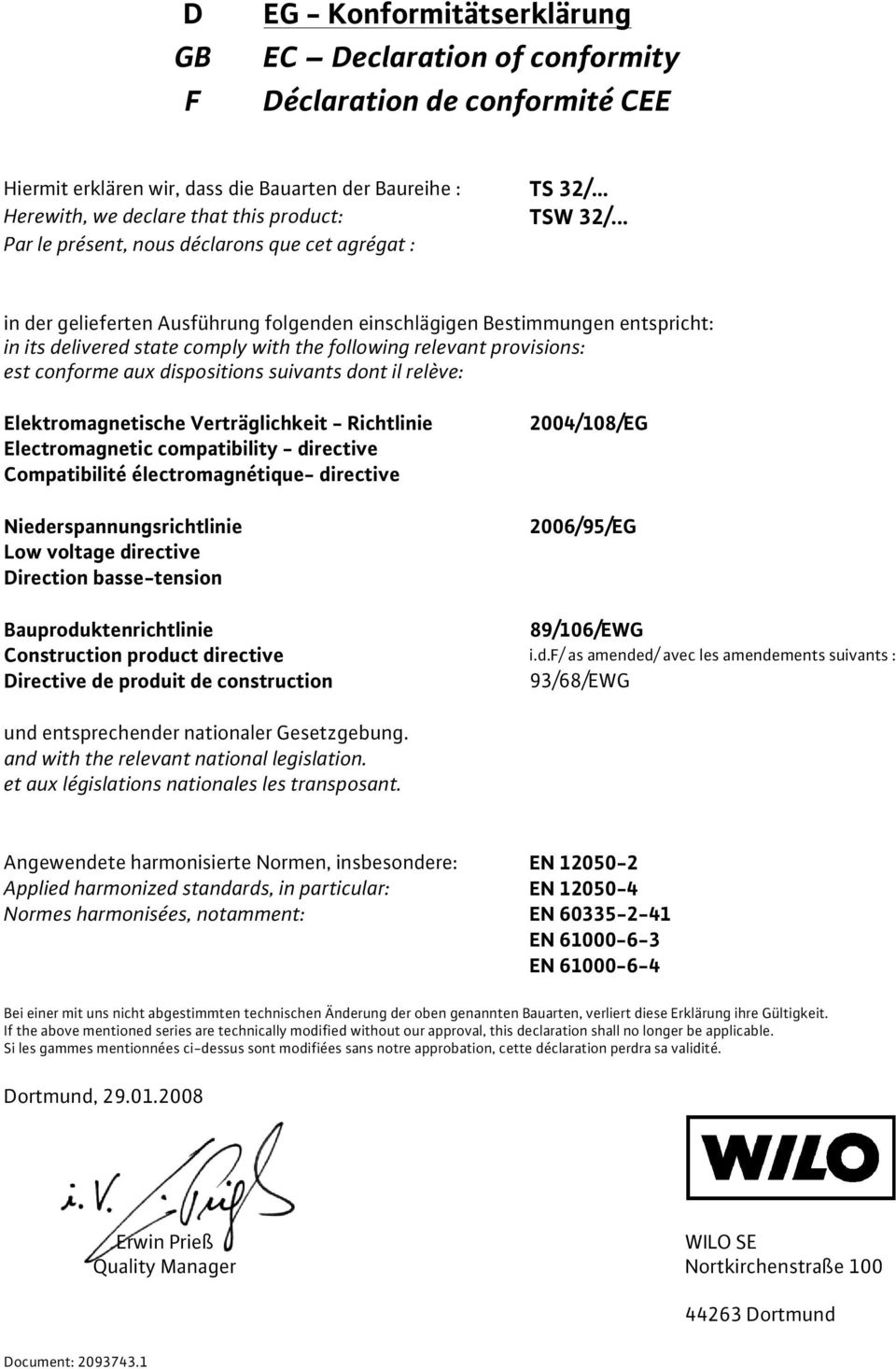.. Par le présent, nous déclarons que cet agrégat : in der gelieferten Ausführung folgenden einschlägigen Bestimmungen entspricht: in its delivered state comply with the following relevant