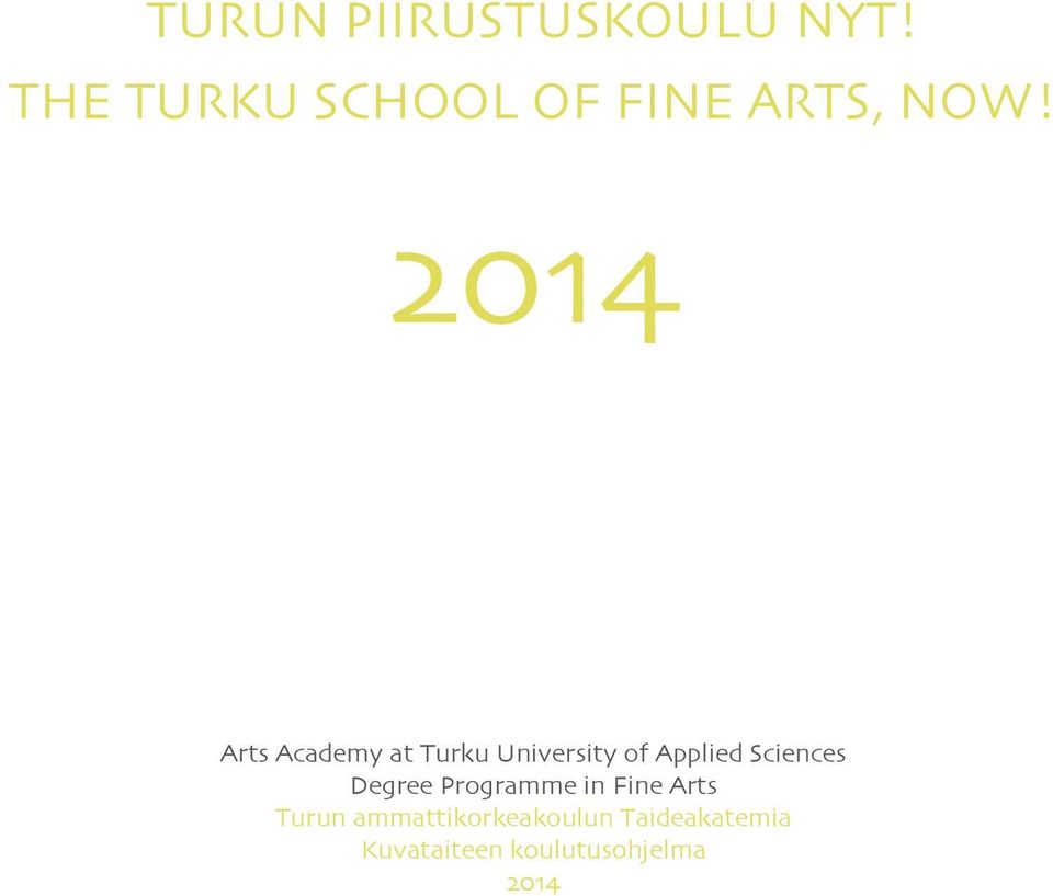 2014 Arts Academy at Turku University of Applied