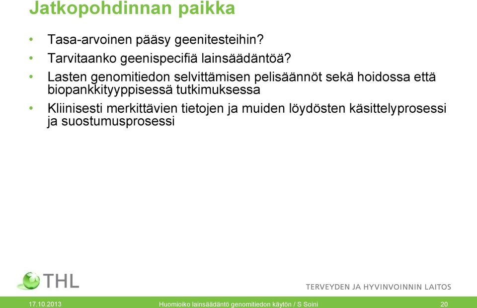 Lasten genomitiedon selvittämisen pelisäännöt sekä hoidossa että biopankkityyppisessä