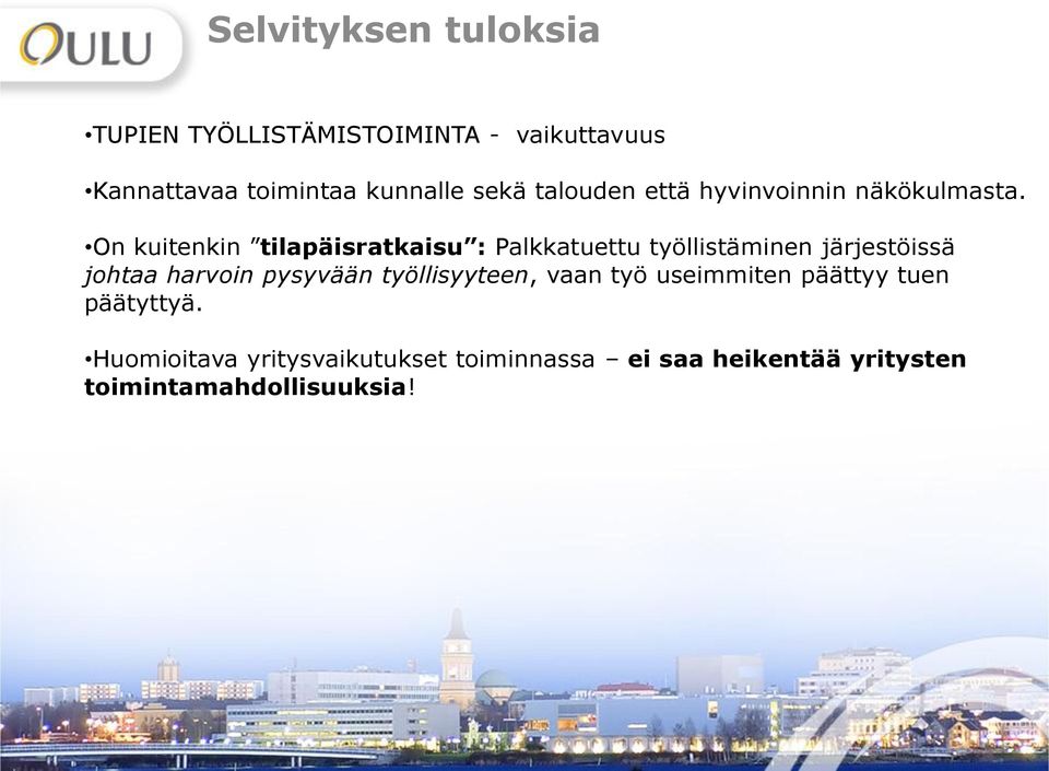 On kuitenkin tilapäisratkaisu : Palkkatuettu työllistäminen järjestöissä johtaa harvoin pysyvään