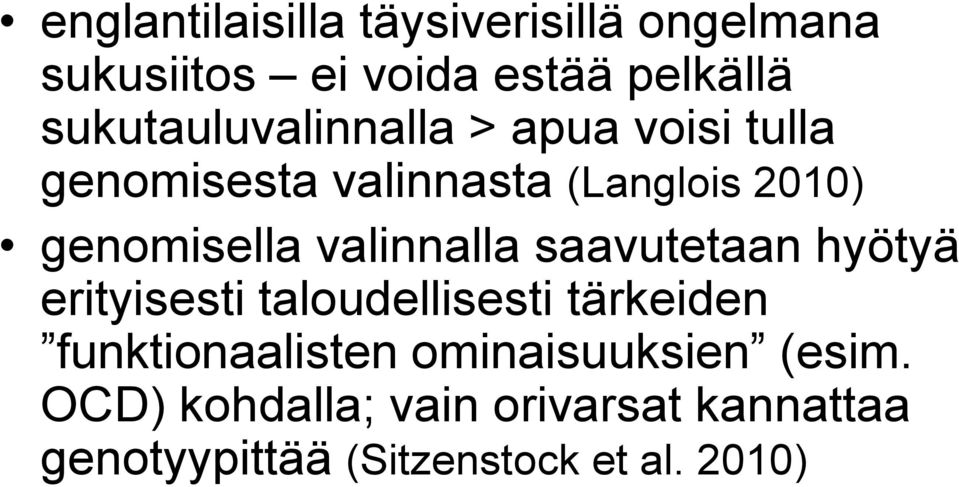 genomisella valinnalla saavutetaan hyötyä erityisesti taloudellisesti tärkeiden