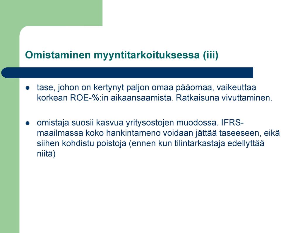 omistaja suosii kasvua yritysostojen muodossa.