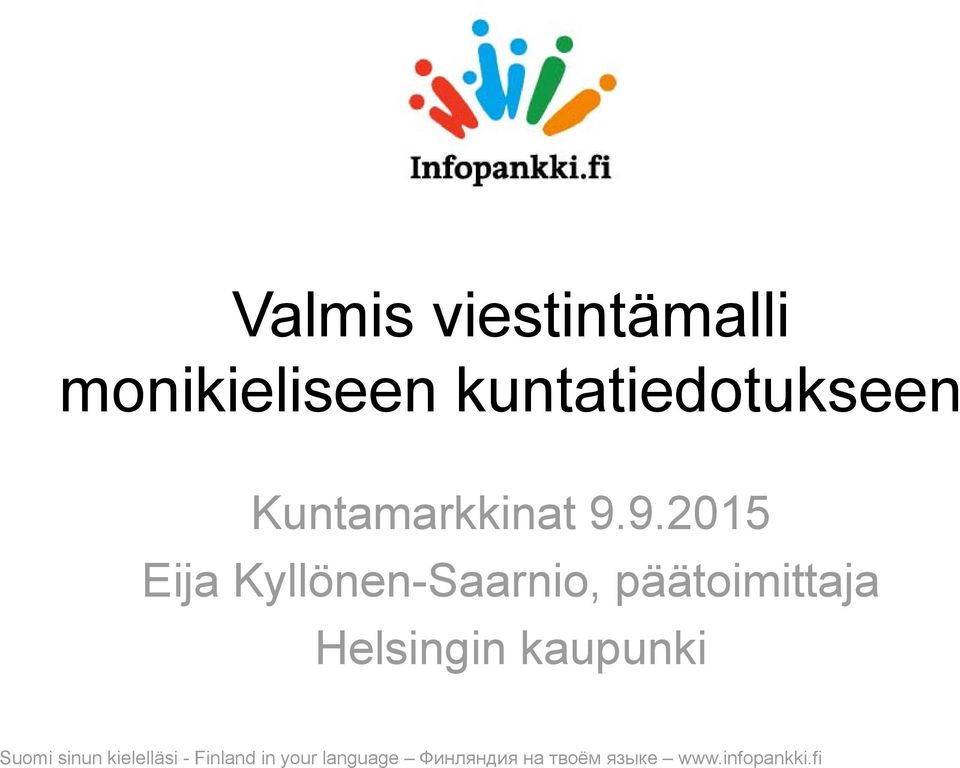 9.2015 Eija Kyllönen-Saarnio, päätoimittaja Helsingin