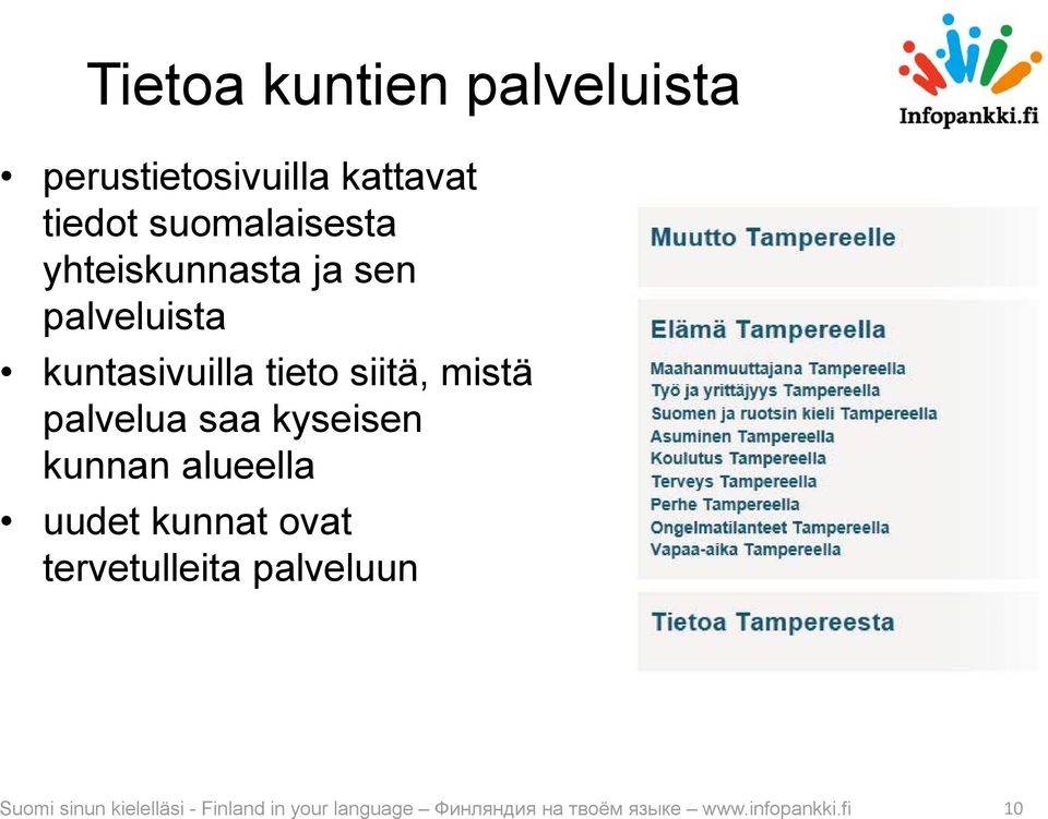 kyseisen kunnan alueella uudet kunnat ovat tervetulleita palveluun Suomi sinun