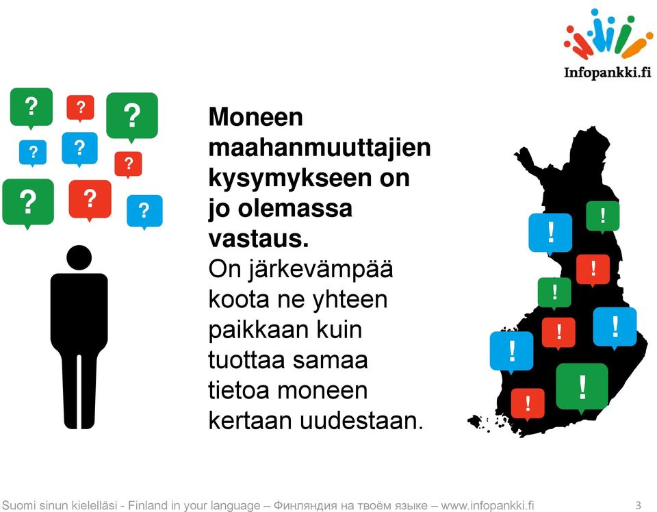 tietoa moneen kertaan uudestaan.