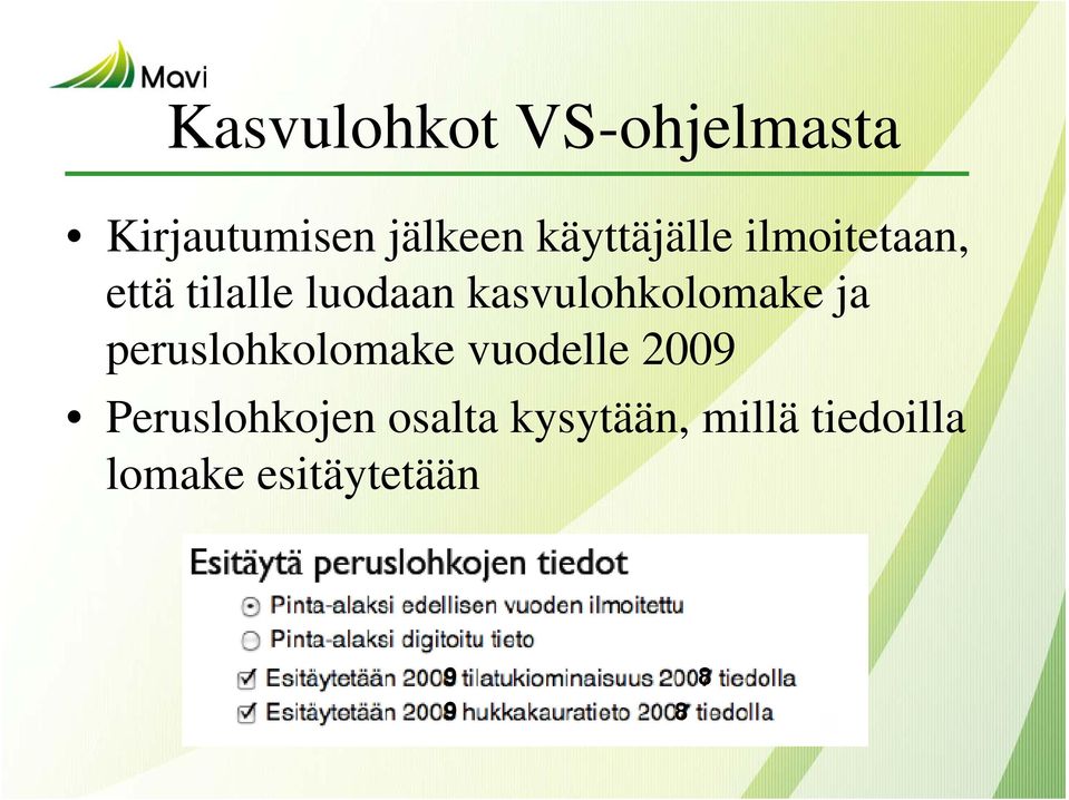 kasvulohkolomake ja peruslohkolomake vuodelle 2009