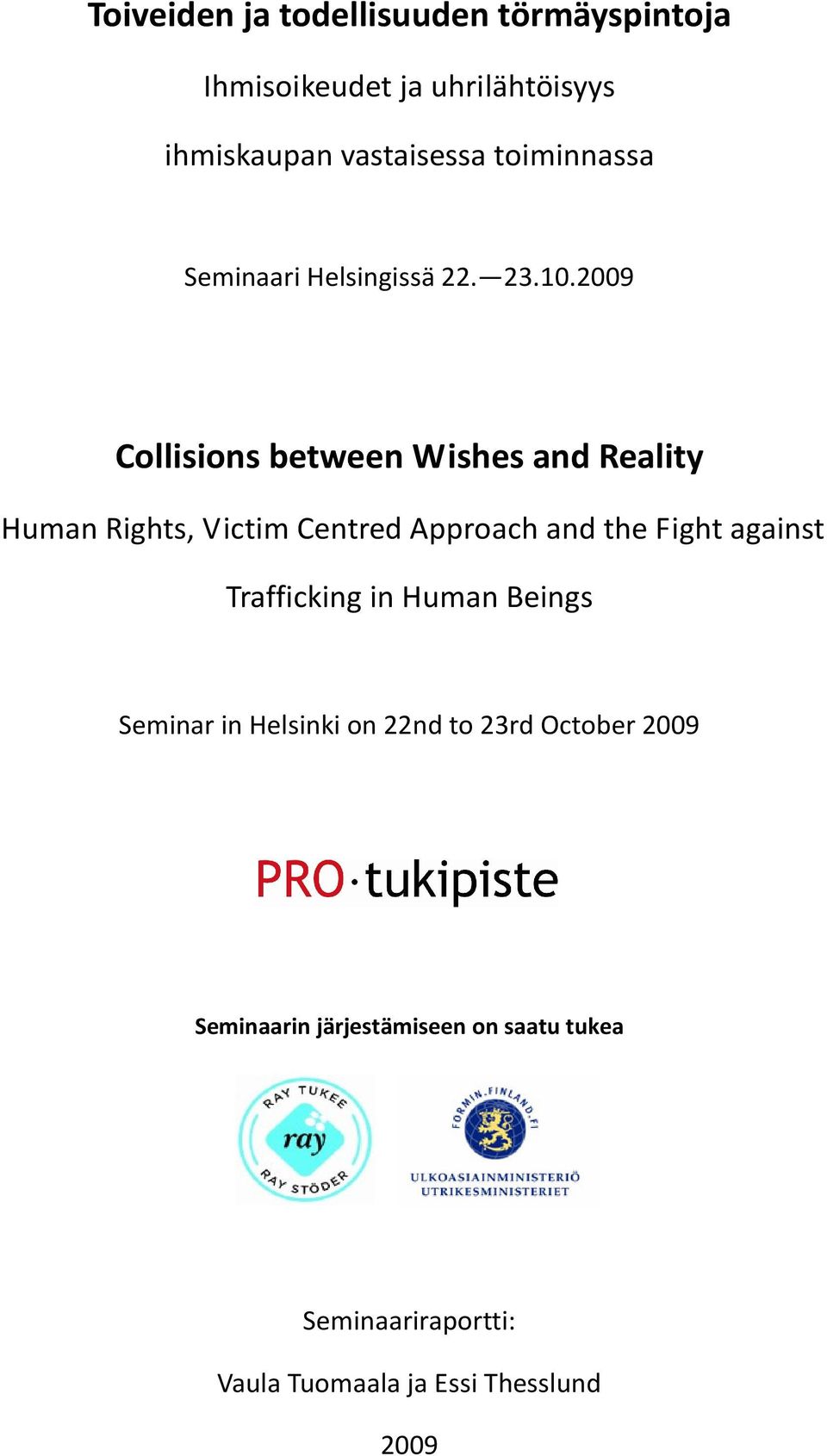 2009 Collisions between Wishes and Reality Human Rights, Victim Centred Approach and the Fight against