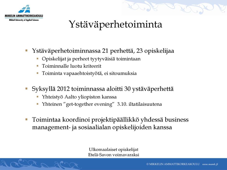 ystäväperhettä Yhteistyö Aalto yliopiston kanssa Yhteinen get-together evening 3.10.