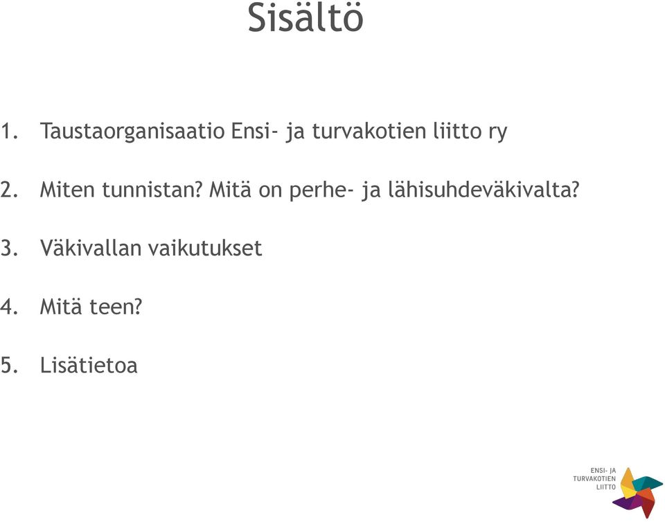 liitto ry 2. Miten tunnistan?