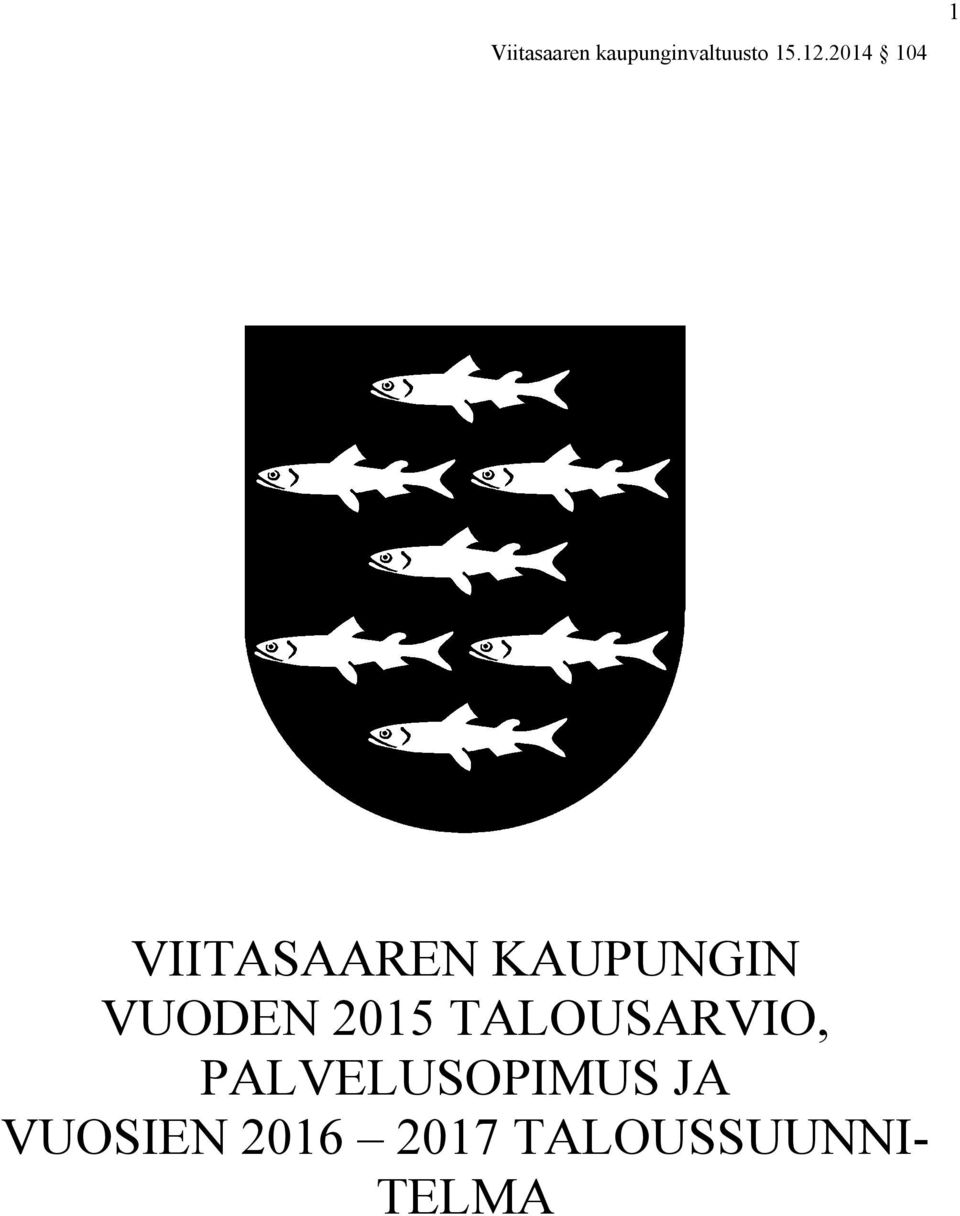 VUODEN 2015 TALOUSARVIO,