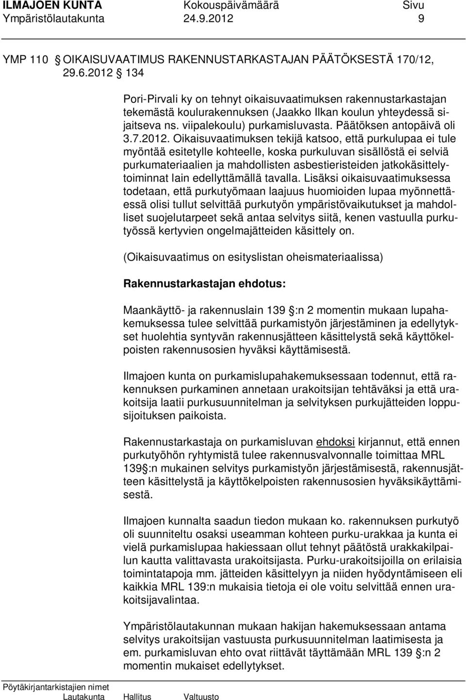 Päätöksen antopäivä oli 3.7.2012.