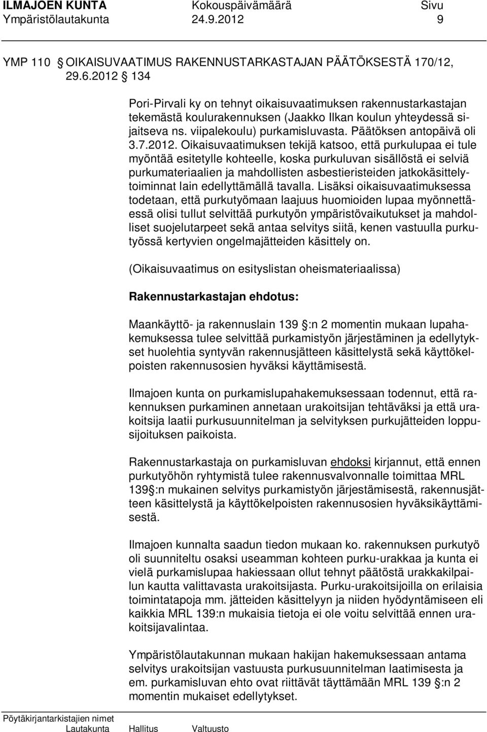 Päätöksen antopäivä oli 3.7.2012.