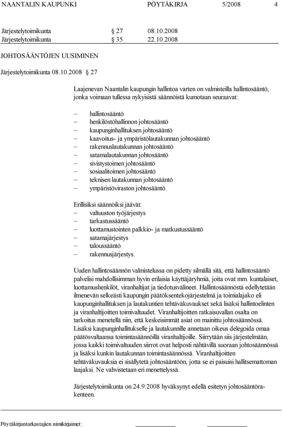 2008 JOHTOSÄÄNTÖJEN UUSIMINEN Järjestelytoimikunta 08.10.