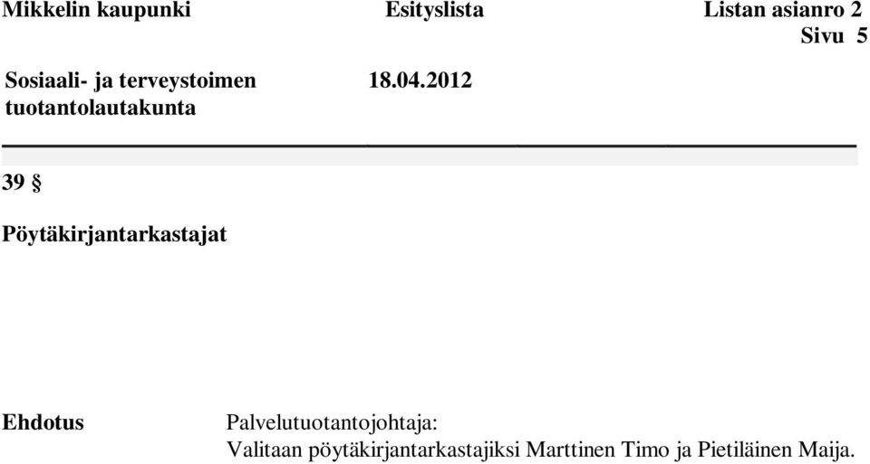 2012 39 Pöytäkirjantarkastajat Ehdotus