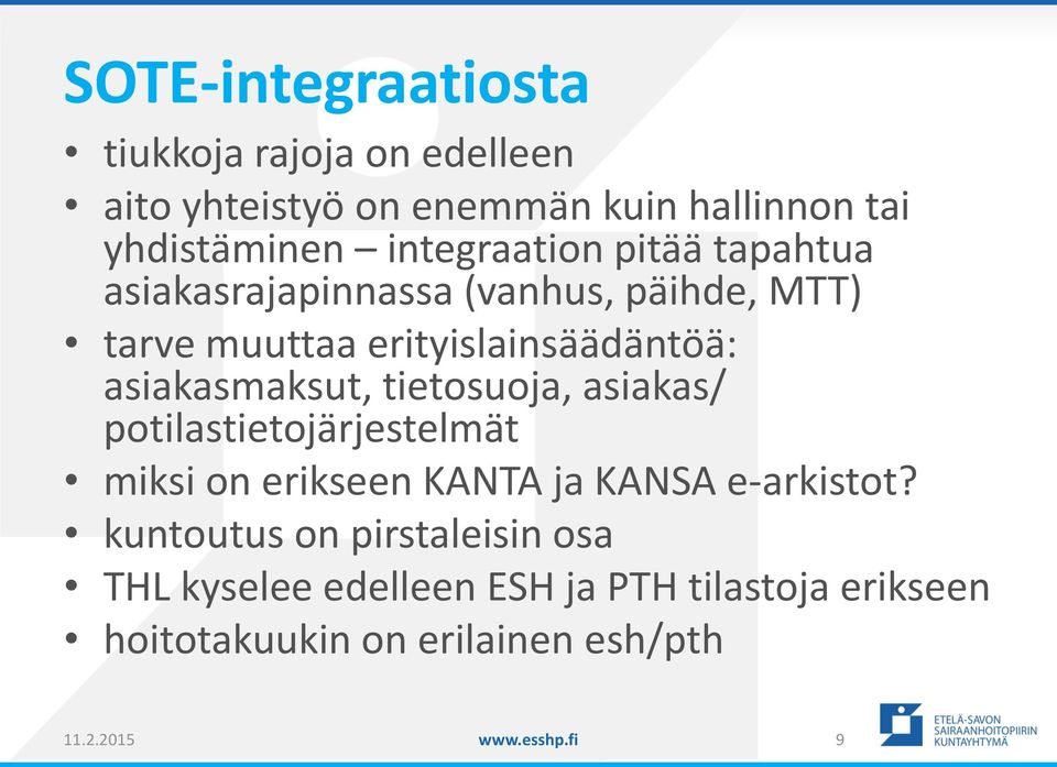 asiakasmaksut, tietosuoja, asiakas/ potilastietojärjestelmät miksi on erikseen KANTA ja KANSA e-arkistot?