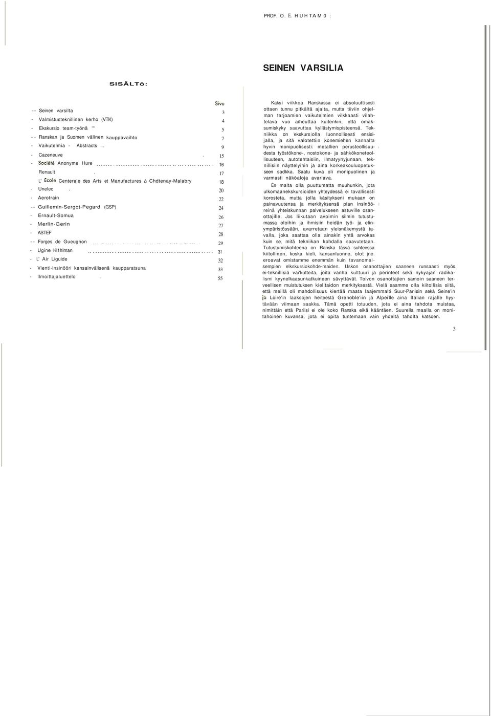 Abstracts.. 9 - Cazeneuve. 15 - Societe Anonyme Hure............................... 16 Renault. 17 L' I:cole Centerale des Arts et Manufactures 0 Chdtenay-Malabry 18 - Unelec.