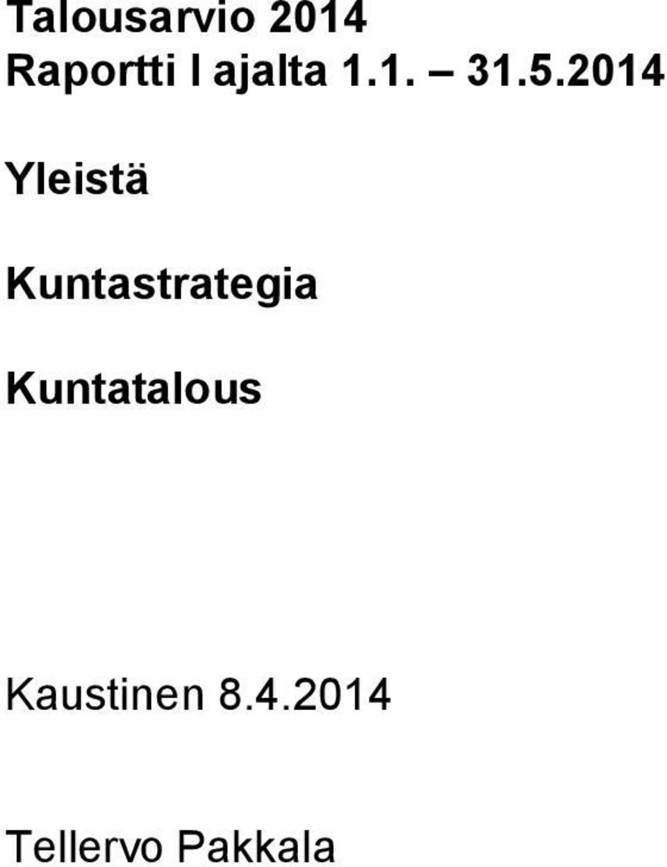 2014 Yleistä Kuntastrategia