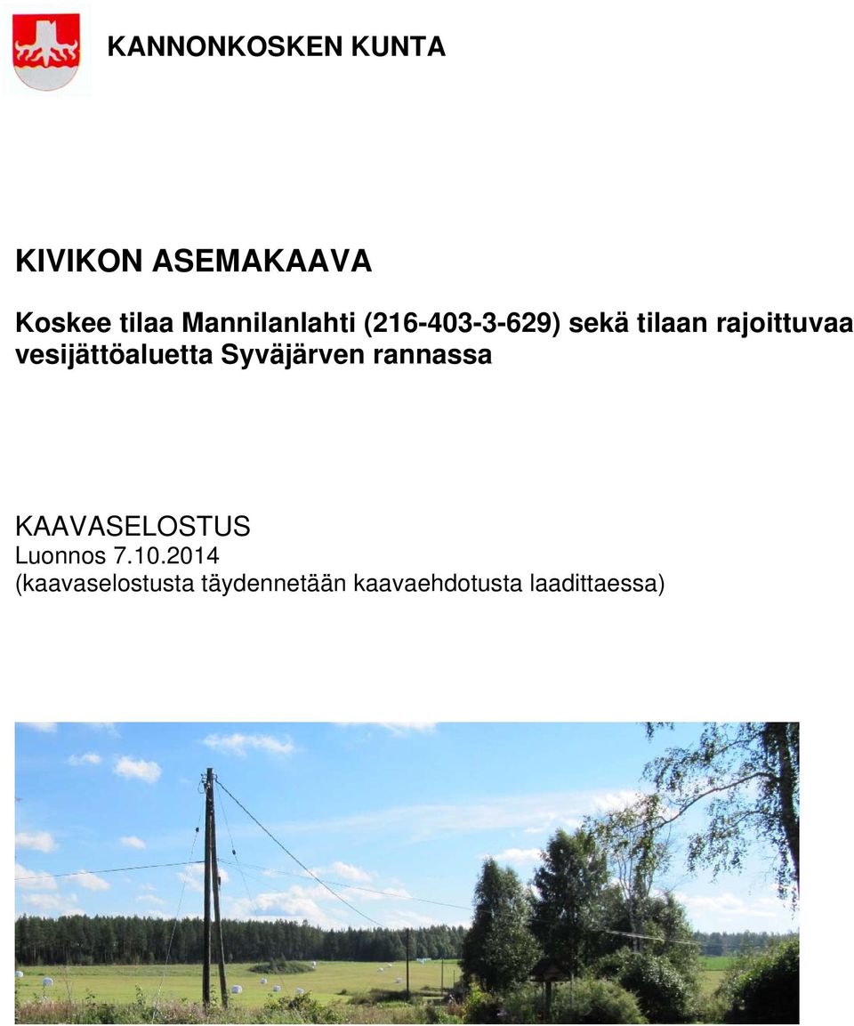 vesijättöaluetta Syväjärven rannassa KAAVASELOSTUS