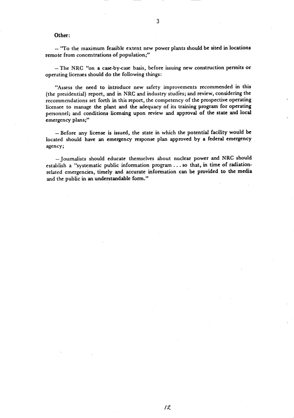 review, considering the recommendations set forth in this report, the competency of the prospectivc operating licensee to manage thc plant and the adequacy of its training program for opcrating