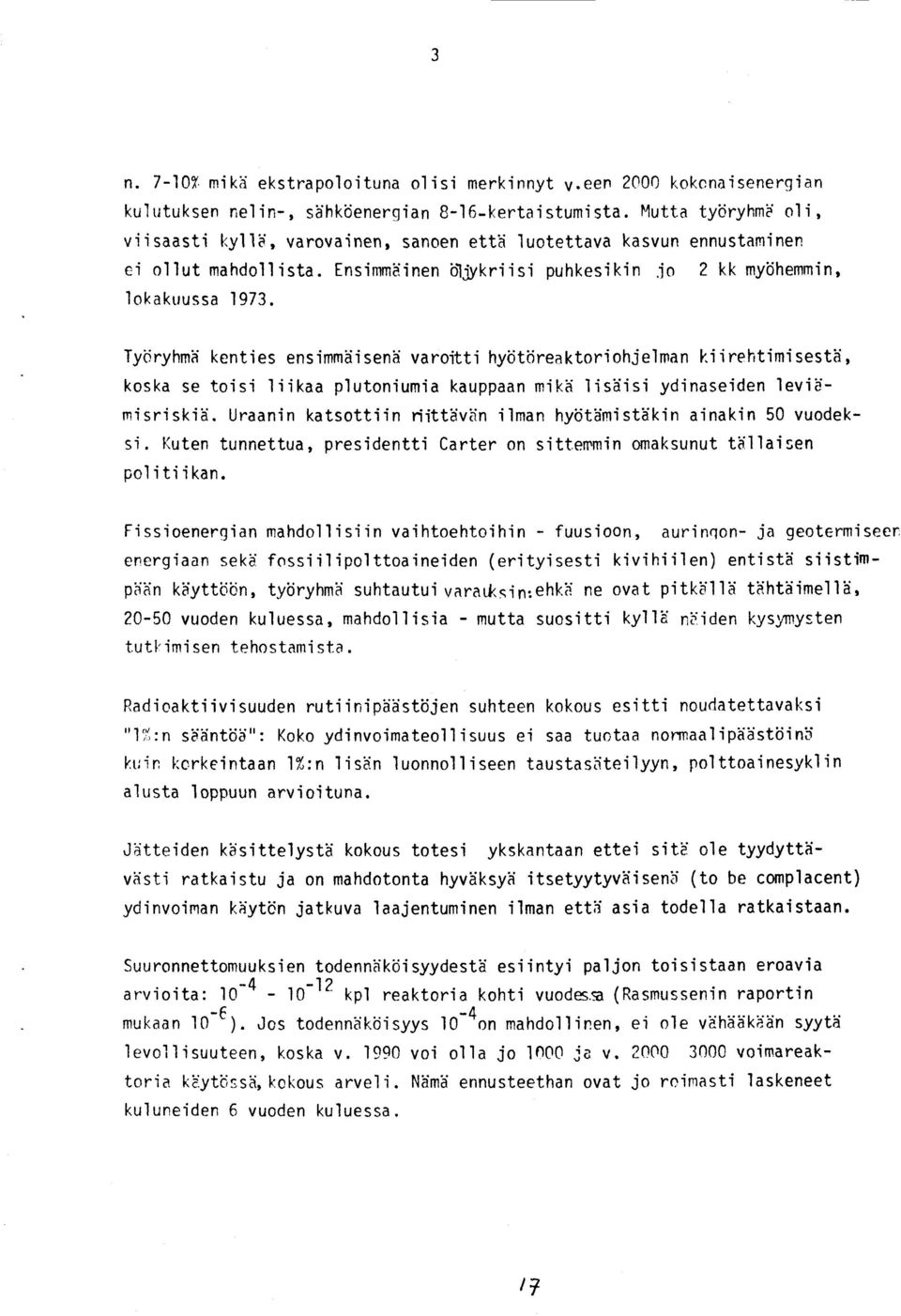 Tyiiryhmli kentjes ensimmiiisenii varoitti hyijtijreaktoriohielman Li'irehtimisestli, koska se toisi l'i'ikaa pluton'ium'ia kauppaan mika 'l'isliisi yd'inaseiden levib'- misriskili.