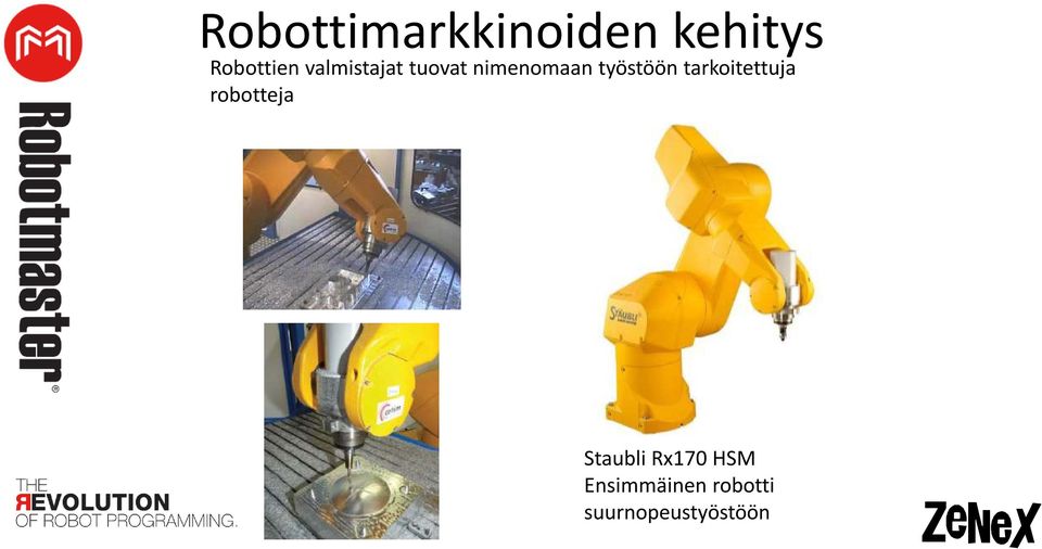 tarkoitettuja robotteja Staubli Rx170