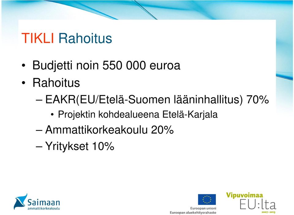 lääninhallitus) 70% Projektin