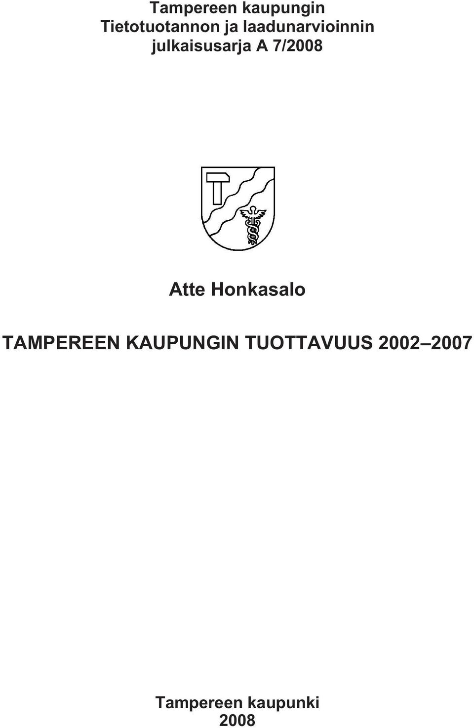 Atte Honkasalo TAMPEREEN KAUPUNGIN