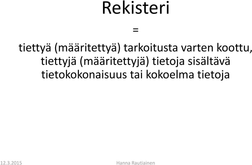 (määritettyjä) tietoja sisältävä