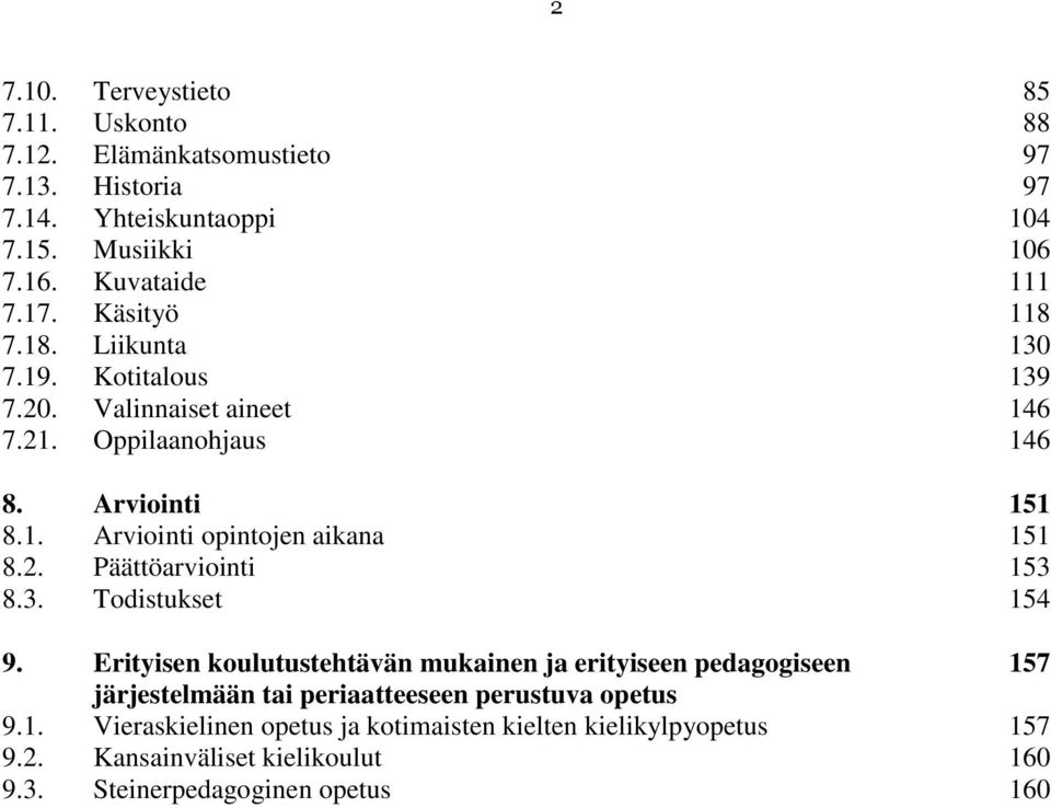 2. Päättöarviointi 153 8.3. Todistukset 154 9.