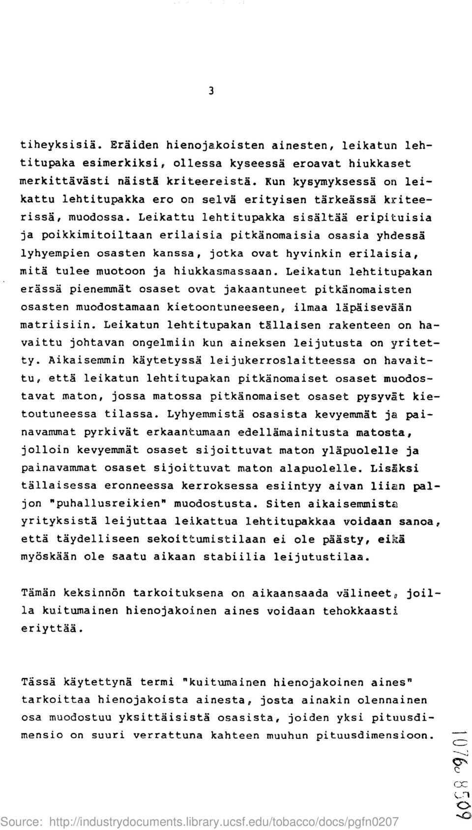 Leikattu lehtitupakka sisaltaa eripituisia ja poikkimitoiltaan erilaisia pitkanomaisia osasia yhdessa lyhyempien osasten kanssa, jotka ovat hyvinkin erilaisia, mita tulee muotoon ja hiukkasmassaan.