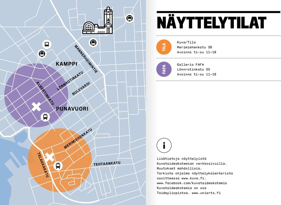 TEHTAANKATU Lisätietoja näyttelyistä Kuvataideakatemian verkkosivuilla. Muutokset mahdollisia.