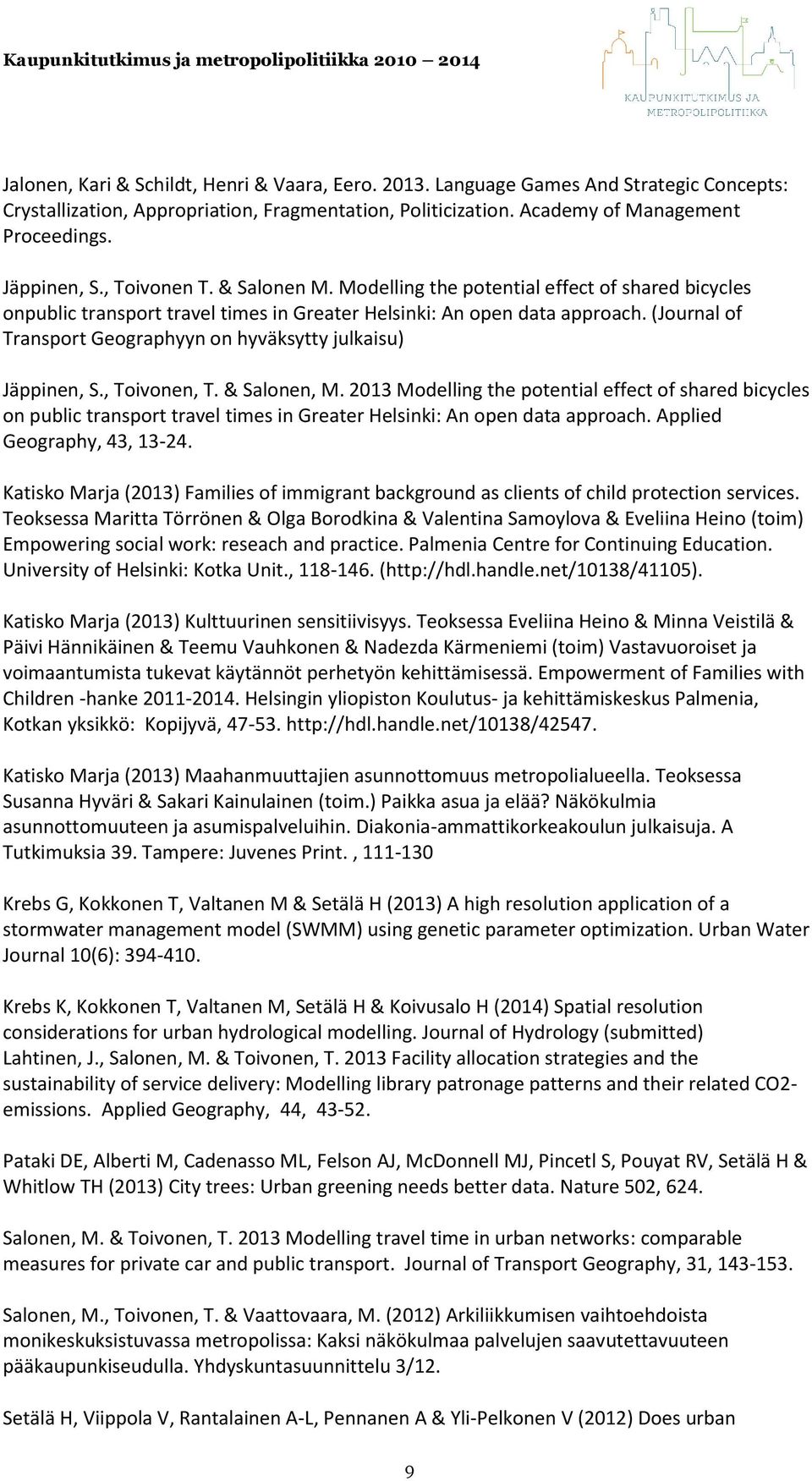 (Journal of Transport Geographyyn on hyväksytty julkaisu) Jäppinen, S., Toivonen, T. & Salonen, M.