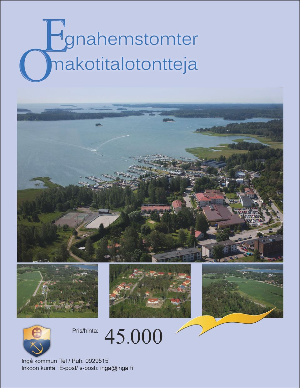 45.000 Ingå kommun Tel / Puh: